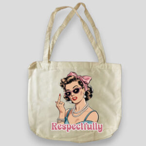 Tote Respectfully