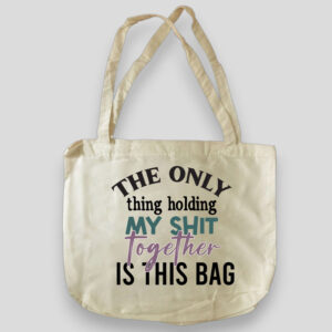 Tote Holding my shit together