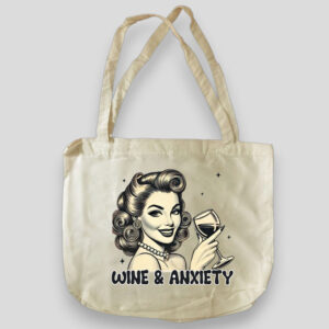 Tote Wine & Anxiety