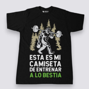Esta es mi camiseta de entrenar a lo bestia
