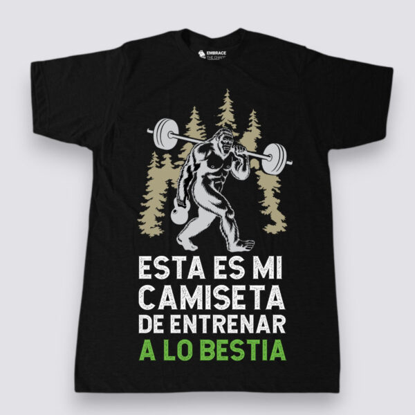 Esta es mi camiseta de entrenar a lo bestia