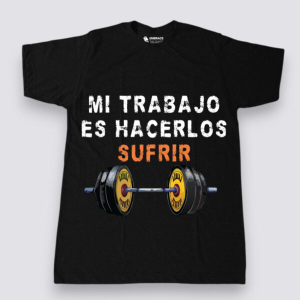 Mi trabajo es hacerlos sufrir