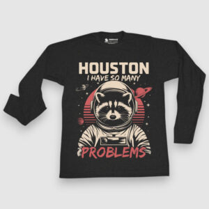 Houston, I have so many problems