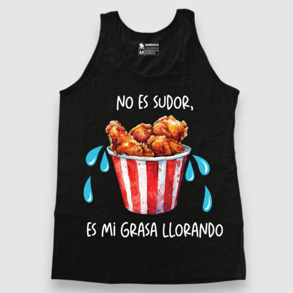 Es mi grasa llorando