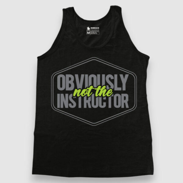 Obviously not the Instructor