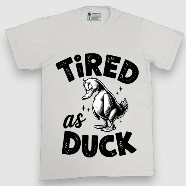 Tired as Duck