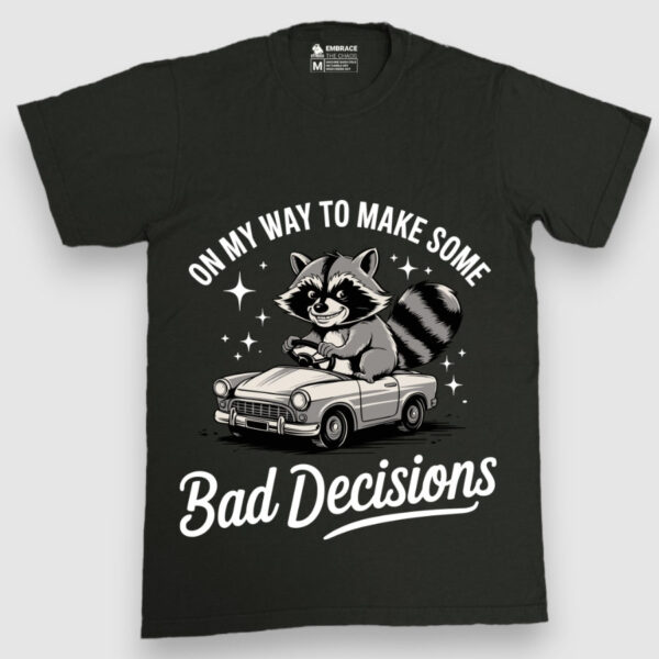 Bad Decisions