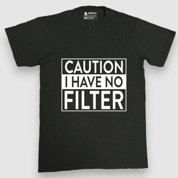 I have no filter