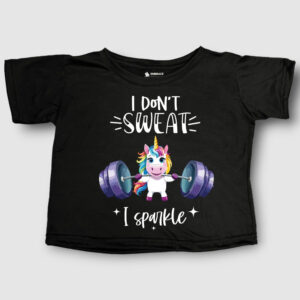 I don't sweat, I sparkle