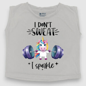 I don't sweat, I sparkle