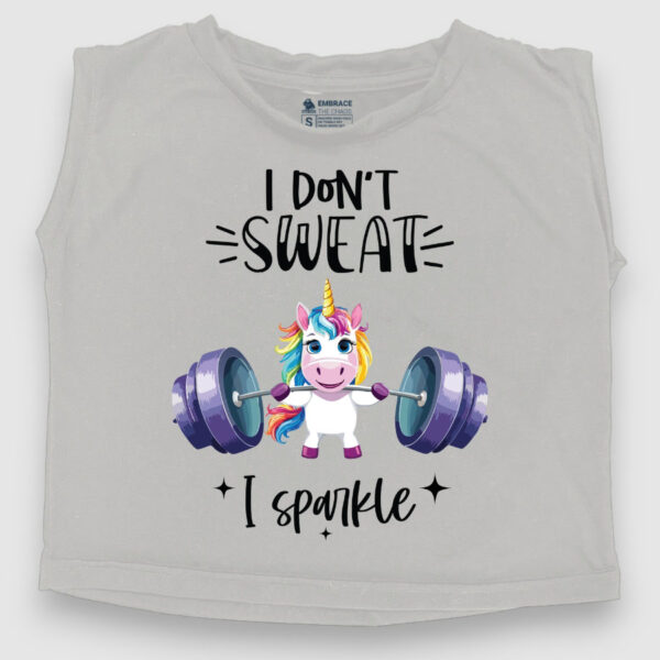 I don't sweat, I sparkle