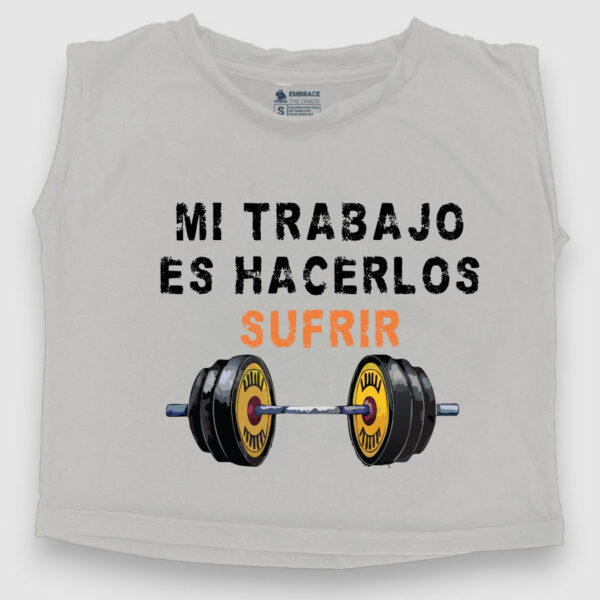 Mi trabajo es hacerlos sufrir