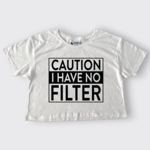 I have no filter