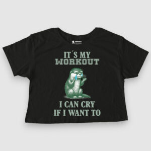 It's my workout, I can cry if I want to
