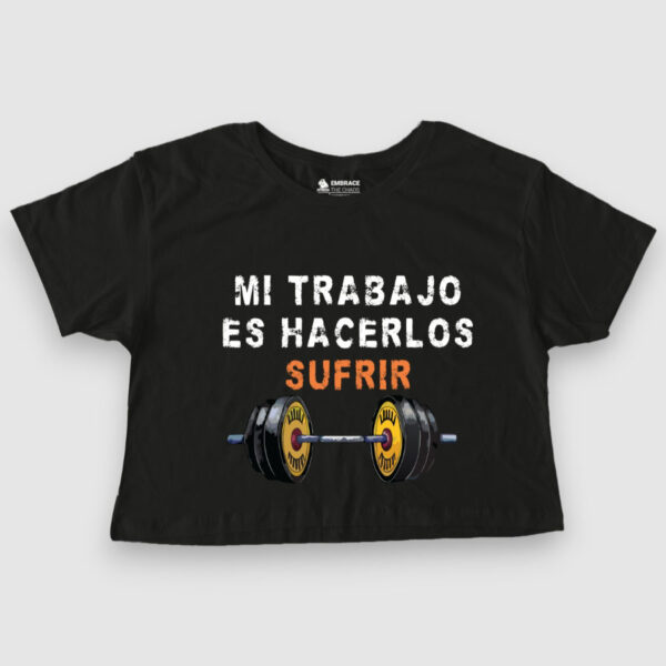 Mi trabajo es hacerlos sufrir