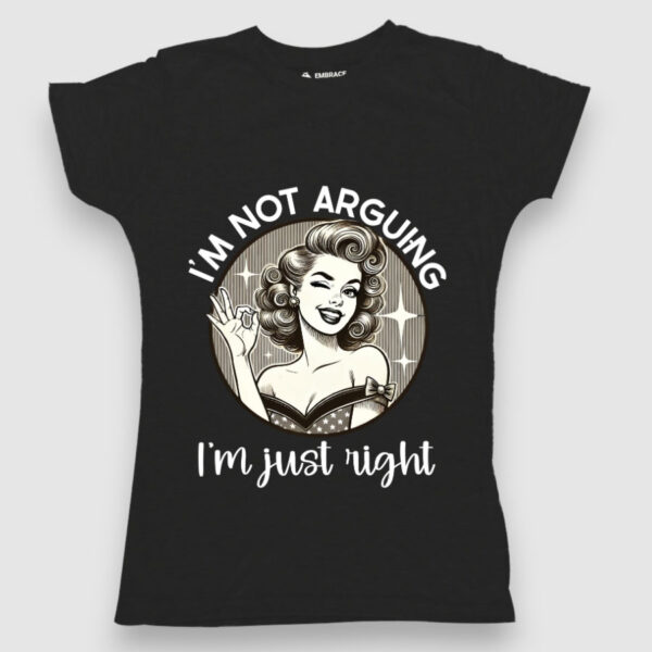 I'm not arguing, I'm just right