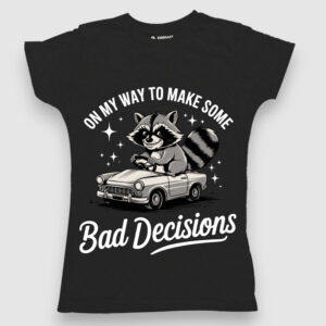 Bad Decisions