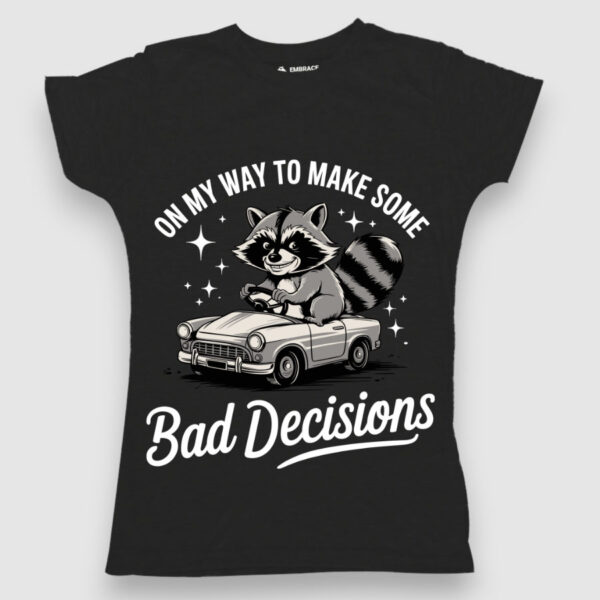 Bad Decisions