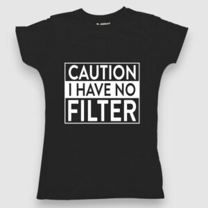 I have no filter