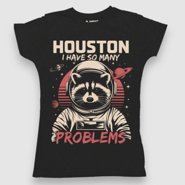 Houston, I have so many problems