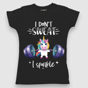 I don't sweat, I sparkle