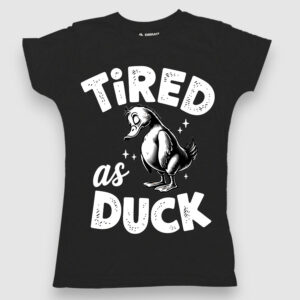 Tired as Duck