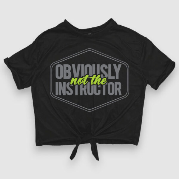 Obviously not the Instructor