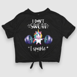 I don't sweat, I sparkle
