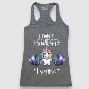 I don't sweat, I sparkle
