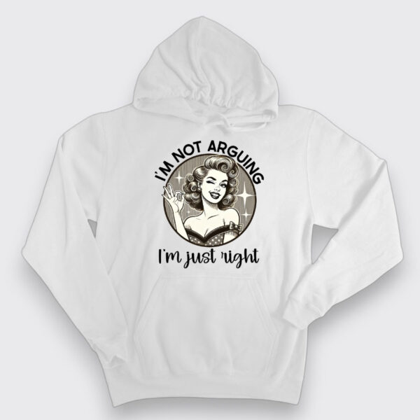 I'm not arguing, I'm just right