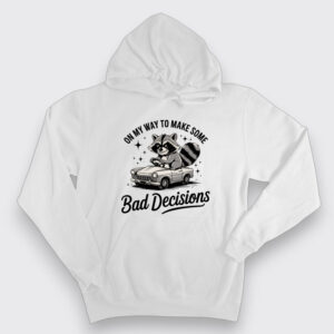 Bad Decisions