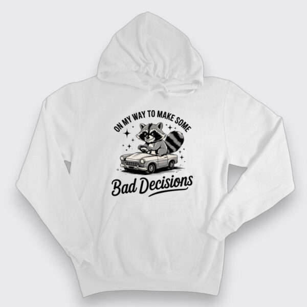 Bad Decisions