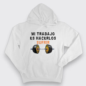Mi trabajo es hacerlos sufrir