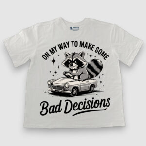 Bad Decisions