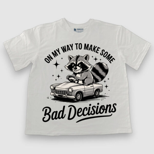 Bad Decisions