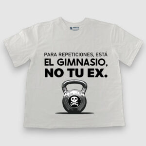Para repeticiones está el gimnasio, no te ex
