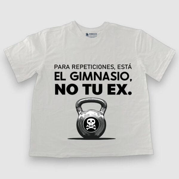 Para repeticiones está el gimnasio, no te ex