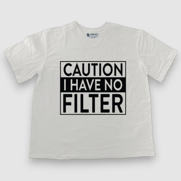 I have no filter