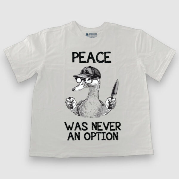 Peace was never an option
