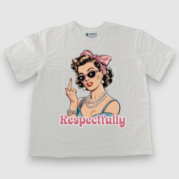 Respectfully