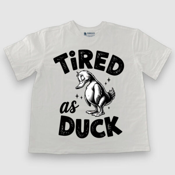 Tired as Duck
