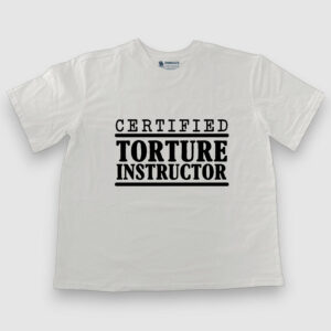 Certified Torture Instructor