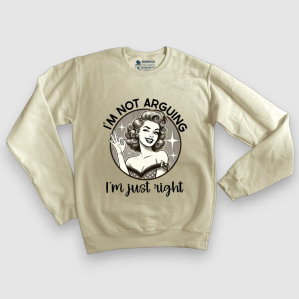 I'm not arguing, I'm just right