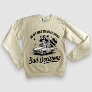 Bad Decisions