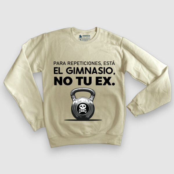 Para repeticiones está el gimnasio, no te ex