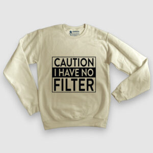 I have no filter