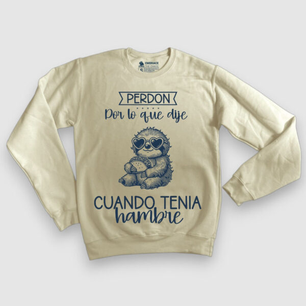 Perdón por lo que dije cuando tenía hambre