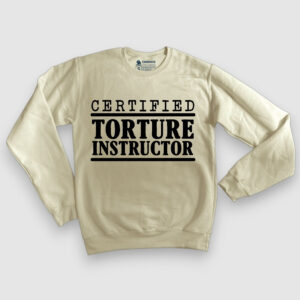 Certified Torture Instructor